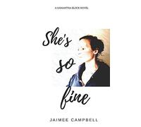 She's so Fine: A Samantha Block Novel