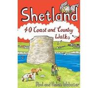 Shetland: 40 Coast and Country Walks - [Version Originale] Inconnu (Auteur)