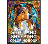 Shetland Sheepdog Coloring Book: A Coloring Book for Adults: Beautiful Mandalas and Patterns Featuring Shetland Sheepdog Dog Breed for Stress Relief and Relaxation