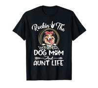 Shetland Sheepdog Dog Rocking The Dog Mom and Aunt Life T-Shirt