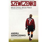 Shevchenko. Ma vie, mon ballon