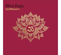 Shez Raja - Spellbound [Import]