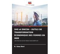 SHG et DWCRA - OUTILS DE TRANSFORMATION ÉCONOMIQUE DES FEMMES EN INDE