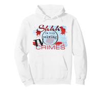 Shh I'm Busy Solving TV Crimes True Crime Lover meurder Shows Sweat à Capuche