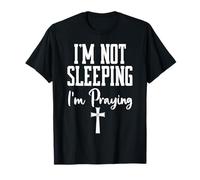 Shh Im Not Sleeping Im Praying Mama Prayer Mom God Pray More T-Shirt