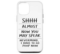 Shhh Almost Now You May Speak Funny Humor Sarcastic Coque pour iPhone 12/12 Pro