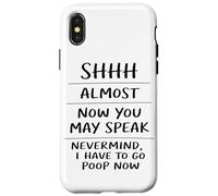 Shhh Almost Now You May Speak Funny Humor Sarcastic Coque pour iPhone X/XS