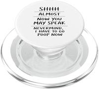 Shhh Almost Now You May Speak Funny Humor Sarcastic PopSockets PopGrip pour MagSafe