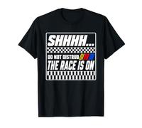 Shhh Do Not Disturb The Race is on Car Racing Amateur T-Shirt