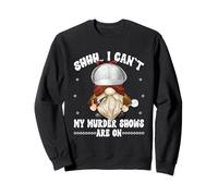 Shhh I Cant My Murder Shows are on True Crime GNOME Graphic Sweatshirt