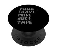 Shhh... I Have More Duct Tape Sarcastic Joke PopSockets PopGrip Adhésif