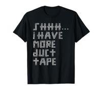 Shhh... I Have More Duct Tape Sarcastic Joke T-Shirt
