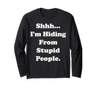 Shhh... I'm Hiding From Stupid People Funny Saying Manche Longue
