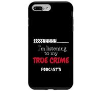 Shhh, j'écoute Mes podcasts sur Le Vrai Crime Coque pour iPhone 7 Plus/8 Plus