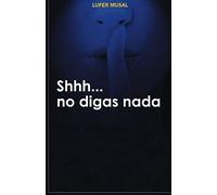 Shhh... No Digas Nada