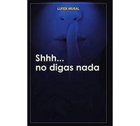 Shhh... No Digas Nada