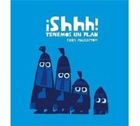 Shhh Tenemos un plan Junior Library Guild Selection by Chris Haughton Chris Haughton (Auteur)