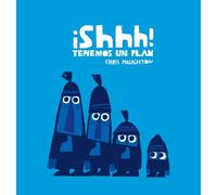 ¡Shhh! Tenemos un plan/ Shhh! We Have a Plan