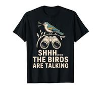 Shhh The Birds are Talking Humour Birdwatching T-Shirt Graphique avec Valeur