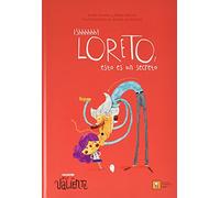 SHHHHHH! LORETO, ESTO ES UN SECRETO (ANDE YO VALIENTE)
