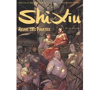 Fei, Nicolas Meylaender – Shi Xiu : Reine des pirates – Tome 4 : Le Règne – Cartonné