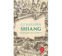 Shiang (Les Prodiges de l'Empire, Tome 2) - Conn Iggulden - Lgf - Poche - Roman