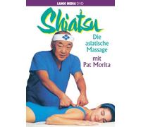 Shiatsu-Die asiatische Massage mit Pat Morita [Import]