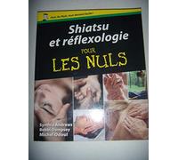 Shiatsu et Réflexologie Pour les nuls