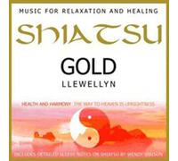 Shiatsu Gold - Music For Relaxation And Healing