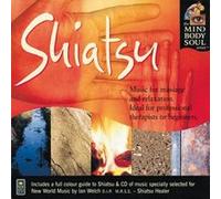 Mind Body & Soul Series - Shiatsu: The Mind Body and Soul Series
