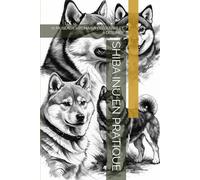 SHIBA INU EN PRATIQUE: 70 MUSEAUX JAPONAIS À DÉCOUVRIR ET À DESSINER