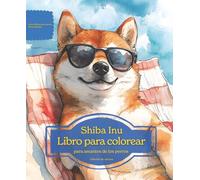 Shiba Inu: Libro para colorear para amantes de los perros - Edición de verano