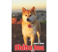 Shiba Inu Photo Book: Cute Dog Colorful Pages For All Ages Relaxation And Stress Relief Ideal Gift For Birthday's Day