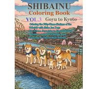 SHIBAINU Coloring Book: A Ukiyo-e Style Journey Through the Fifty-Three Stations of the Tokaido from Vol.3 Goyu to Kyoto