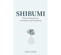 Shibumi: Discover Beauty in Sobriety and Simplicity