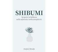 Shibumi: Scoprire la bellezza nella sobrietà e nella semplicità