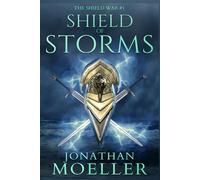 Shield Of Storms (The Shield War)