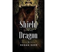 Shield Of The Dragon: 6 (Dance With The Devil)