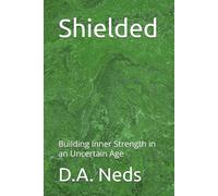 Shielded: Building Inner Strength in an Uncertain Age