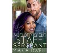 Shielded By The Staff Sergeant