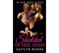 Shielded In Her Arms