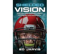 Shielded Vision: How One Injury Sparked a Legacy of Protection and Performance