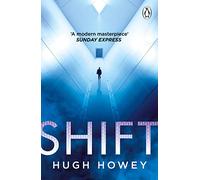 Shift: Book 2 of Silo, the New York Times bestselling dystopian series, now an Apple TV drama