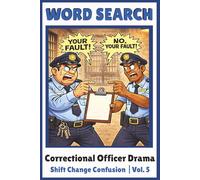 Shift Change Confusion: Correctional Officer Drama Word Search Puzzles Inspired by Real Shift-Life Shift Change Confusion