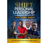 SHIFT! Facilitator's Guide: Helping Young Men Become the Leaders They Were Meant to Be