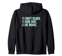 Shift Gears Ride Dirt Be Brave Mountain Biker Trail Rider Sweat à Capuche