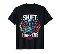 Shift Happens - T-Shirt avec Slogan de Conduite pour Les Amateurs de Voitures et d'automobiles T-Shirt