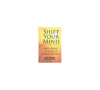 Shift Your Mind And Make Yourself Great Again