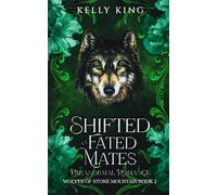 Shifted: A Fated Mates Paranormal Romance: Wolves of Stone Mountain - Book 2