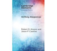 Shifting Allegiances: The Election of Latino Republicans to Congress and State Legislatures